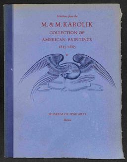 Selections from the M. and M. Karolik Collection of American Painting, 1815-1865