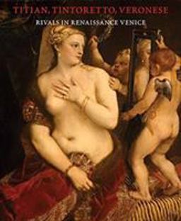 Titian, Tintoretto, Veronese Rivals in Renaissance Venice  9780878467396 Front Cover