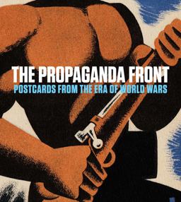 Propaganda Front Postcards from the Era of World Wars  9780878467631 Front Cover