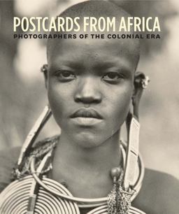 Postcards from Africa Photographers of the Colonial Era  9780878468553 Front Cover