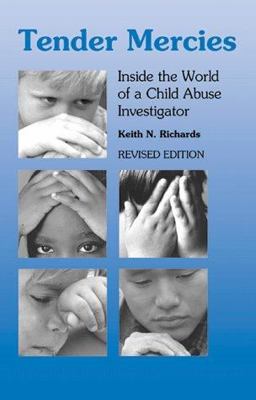 Tender Mercies Inside the World of a Child Abuse Investigator 2nd 9780878687381 Front Cover