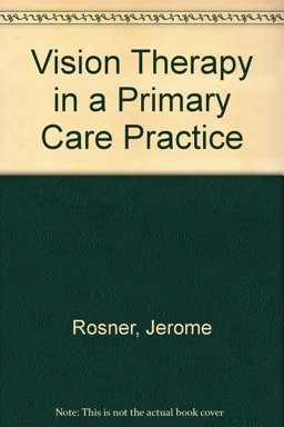 Vision Therapy in a Primary Care Practice Vision Therapy in a Primary Care Practice