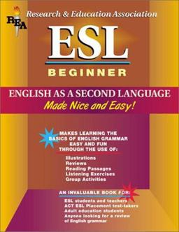 ESL Beginner English as a Second Language Made Nice and Easy!  9780878910830 Front Cover