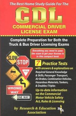 CDL - Complete Preparation for Both the Truck and Bus Driver Licensing Exams