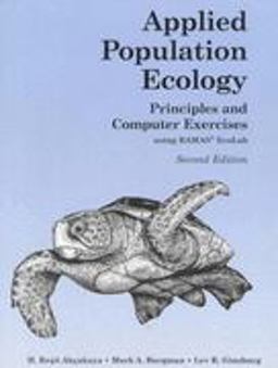 Applied Population Ecology Using RAMAS Ecolab Principles and Computer Exercises Using RAMAS EcoLab 2. 0 2nd 9780878930289 Front Cover