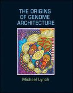 Origins of Genome Architecture  9780878934843 Front Cover