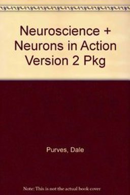 Neuroscience (Pk W/Neurons in Action 2)