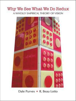 Why We See What We Do Redux A Wholly Empirical Theory of Vision 2nd 9780878935963 Front Cover