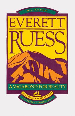 Everett Ruess A Vagabond for Beauty  9780879052102 Front Cover