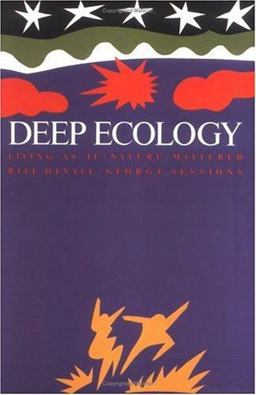 Deep Ecology Living As If Nature Mattered  9780879052478 Front Cover