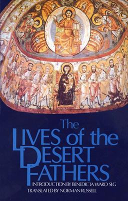 Lives of the Desert Fathers The Historia Monachorum in Aegypto  9780879079345 Front Cover