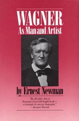 Wagner as Man and Artist