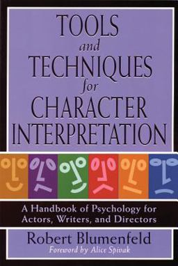 Tools and Techniques for Character Interpretation A Handbook of Psychology for Actors, Writers, and Directors  9780879103262 Front Cover