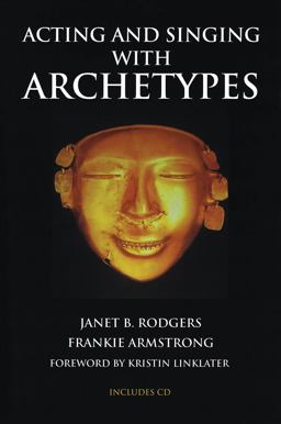 Acting and Singing with Archetypes  9780879103682 Front Cover