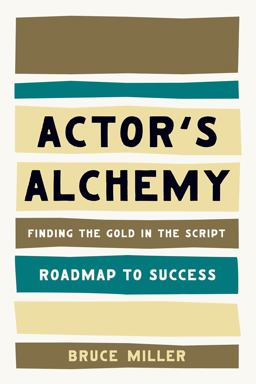 Actor's Alchemy Finding the Gold in the Script  9780879103835 Front Cover
