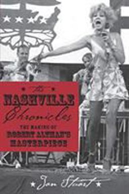 Nashville Chronicles The Making of Robert Altman's Masterpiece  9780879109813 Front Cover