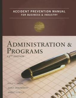 Accident Prevention Manual for Business and Industry Administration and Programs 13th 9780879122805 Front Cover