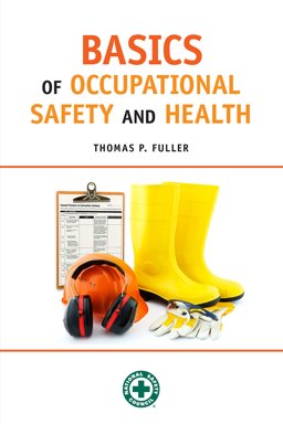Basics of Occupational Safety and Health  9780879123338 Front Cover