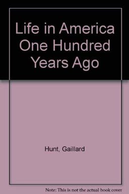 Life in America 100 Years Ago