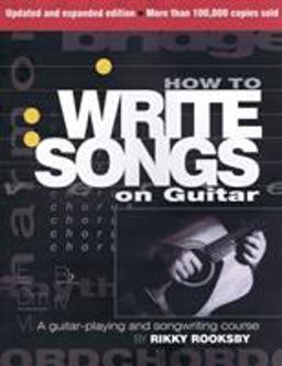 How to Write Songs on Guitar 2nd 9780879309428 Front Cover