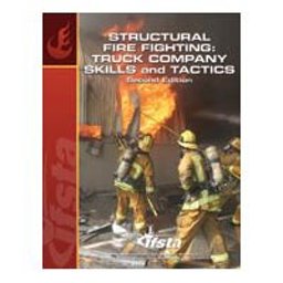 Structural Fire Fighting Truck Company Skills and Tactics 2nd 9780879393878 Front Cover