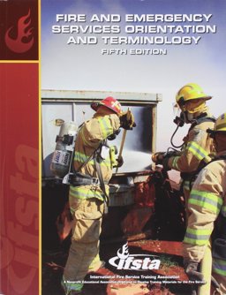 Fire Service Orientation and Terminology Fire Service Orientation and Terminology