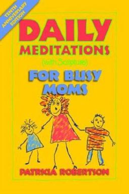 Daily Meditations (With Scripture) for Busy Moms 10th 9780879460853 Front Cover