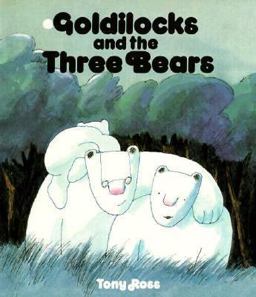 Goldilocks and the Three Bears