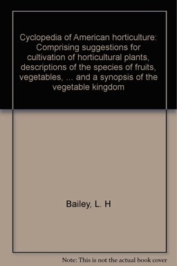Cyclopedia of American Horticulture