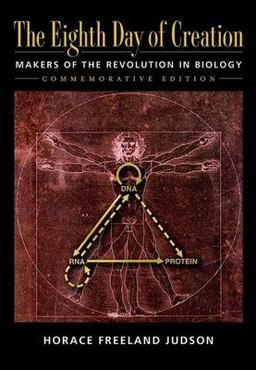 Eighth Day of Creation The Makers of the Revolution in Biology 25th 9780879694784 Front Cover