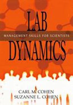 Lab Dynamics: Management Skills for Scientists  9780879698164 Front Cover