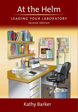 At the Helm: Leading Your Laboratory 2nd 9780879698669 Front Cover