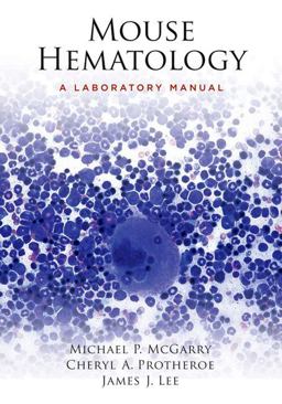 Mouse Hematology: a Laboratory Manual  9780879698850 Front Cover
