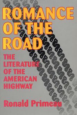 Romance of the Road Literature of the American Highway  9780879726980 Front Cover