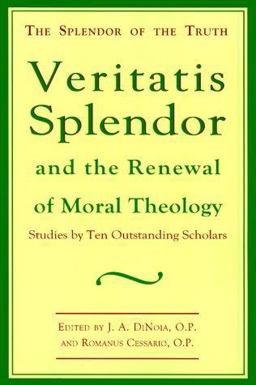 Veritatis Splendor And the Renewal of Moral Theology  9780879737399 Front Cover