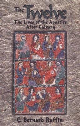 Twelve The Lives of the Apostles after Calvary  9780879739263 Front Cover
