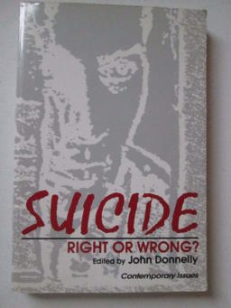 Suicide Right or Wrong?  9780879755959 Front Cover