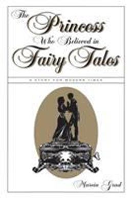 Princess Who Believed in Fairy Tales  9780879804367 Front Cover