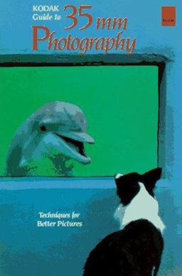 Kodak's Guide to 35mm Photography 6th 9780879856137 Front Cover