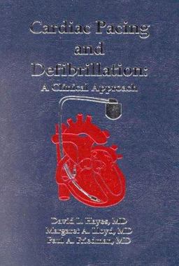 Cardiac Pacing, Defibrillation and Resynchronization  9780879934620 Front Cover