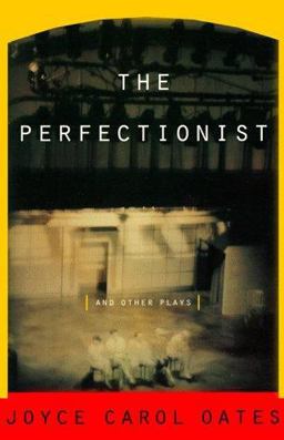 The Perfectionist and Other Plays