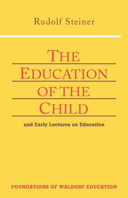 Education of the Child And Early Lectures on Education  9780880104142 Front Cover