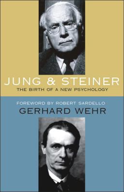 Jung and Steiner The Birth of a New Psychology  9780880104968 Front Cover