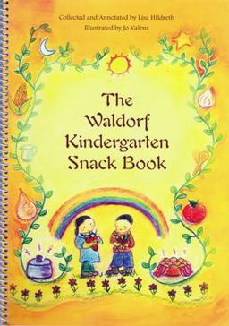 Waldorf Kindergarten Snack Book  9780880105637 Front Cover