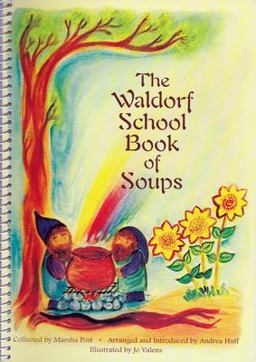 Waldorf School Book of Soups  9780880105750 Front Cover