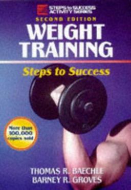 Weight Training Steps to Success 2nd 9780880117180 Front Cover