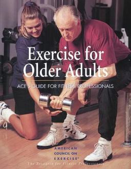 Exercises for Older Adults ACE's Guide for Fitness Professionals  9780880119429 Front Cover