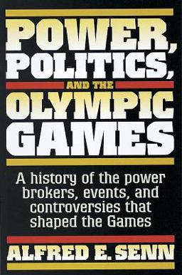 Power, Politics, and the Olympic Games  9780880119580 Front Cover