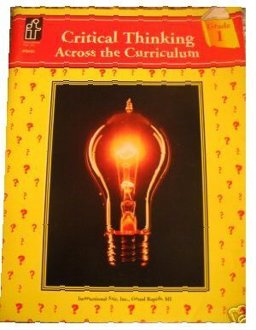 Critical Thinking Across the Curriculum: Grades 4-5