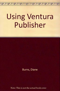 Using Ventura Publisher